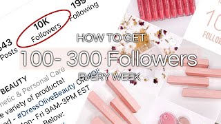 How To Get 10k Followers on IG Fast | 100-300 Followers A Week | Stay Consistent| Dress Olive Beauty