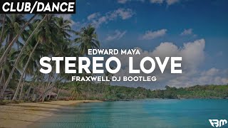 Edward Maya - Stereo Love 2K20 (FRAXWELL DJ Bootleg Mix) | FBM