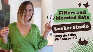 Filters and blended data in Looker Studio. Why do I like Windosor.ai?