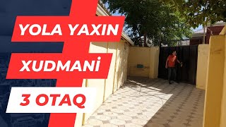 YOLA YAXİN, XUDMANİ HEYETİ OLAN, 3 OTAQLİ, TAM YAŞAYIŞA HAZİR HEYET EVİ SATİLİR!