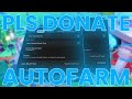 Pls Donate Autofarm And Inf Robux Script (2023 Pastebin)