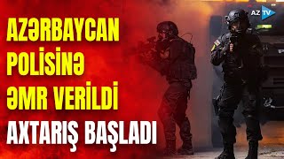 Təcili! Azərbaycan-Rusiya sərhədində ƏMƏLİYYATLAR BAŞLADI: 9 rayon ərazisində polis postları quruldu