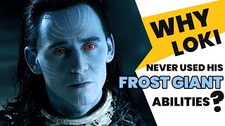 Why Has MCU Loki Never Used His Frost Giant Abilities? | Marvel Loki | Supernatural