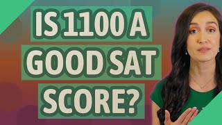 Is 1100 a good SAT score?