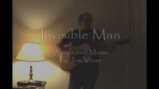 Invisible Man (Original Song) by Joe Vicas