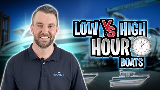 Low Hour Boats - Are They Really Better?