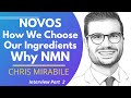 NOVOS: How We Choose Our Ingredients | Why NMN | Chris Mirabile Ep 2