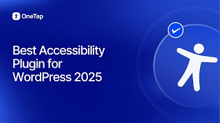 Best Accessibility Plugin for WordPress 2025 – Make Your Website More Accessible with OneTap