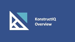 KonstructIQ Overview