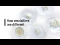 How emulsifiers are different