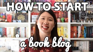 How to Start a Book Blog Tips & Advice