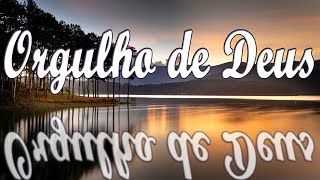 ORGULHO DE DEUS - Hino Avulso - Rick Nascimento - Letra