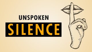 Silence Speaks Louder Than Words | Unspoken Silence Power
