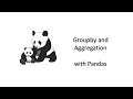 Groupby and Aggregation functions with pandas