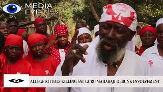 SAT GURU MAHARAJI  DEBUNK INVOLVEMENT IN RITUAL  KILLING