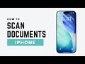 How To Scan Documents With Your iPhone (2026 Guide)