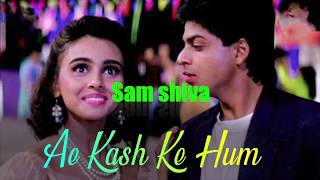Ae Kash Ke Hum - Kabhi Haan Kabhi Naa| Cover |Sam Shiva |Shah Rukh Khan