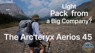 Arc'teryx Aerios 45 pack Review