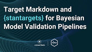 Target Markdown and {stantargets} for Bayesian model validation pipelines