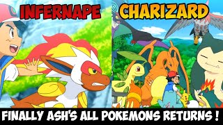 😭Finally Ash's All Pokemons Returns !❤🔥 | Ash's Charizard/Infernape Returned | Pokemon Journeys