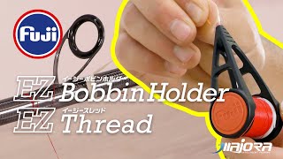 FUJI TUTORIAL | EZ Thread & EZ Bobbin Holder - Gli strumenti perfetti per un montaggio veloce