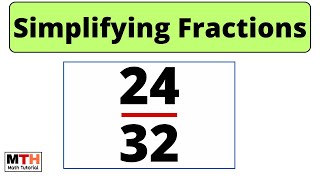 How to simplify the fraction 24/32 in simplest form | 24/32 simplified | Simplifying fractions