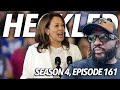 Heckled | Kamala Harris Got No Love In Detroit, Tim Walz Stolen Valor, Atlanta Evictions | S4.E161