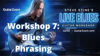 Steve Stine Live Blues Workshop #7: Blues Phrasing