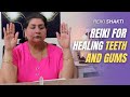 Reiki For Healing Teeth & Gums