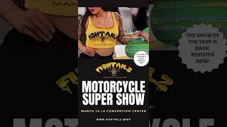 The motorcycle show of the year! March 15! Los Angeles convention center! Www.fishtailz.shop