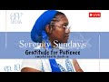 How Practicing Patience Improves Your Mental Health | Serenity Sunday on EFP Media