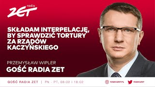 Przemysław Wipler: Składam interpelację, by sprawdzić tortury za rządów Kaczyńskiego