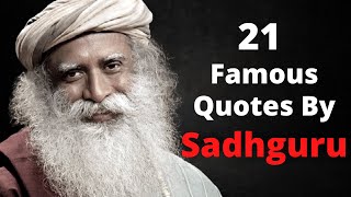 21 Famous Quotes By Sadhguru | Sadhguru's Speech | Sadhguru