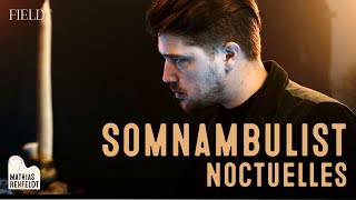 Fieldt - Somnambulist (Noctuelles) - Mathias Rehfeldt - Piano Music