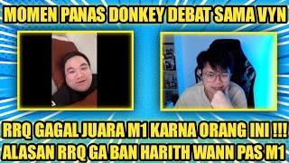 MOMEN PANAS DONKEY SAMA VYN ‼️ VYN SPIL ALASAN RRQ LEPAS HARITH !! INILAH YG BKIN RRQ GAGAL JUARA M1