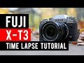 Fuji X T3 How to Shoot a Time Lapse: Time Lapse Tutorial