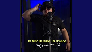 De Niño Deseaba Ser Grande (En Vivo)