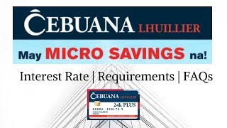 Micro Savings by Cebuana Lhuillier - FAQs