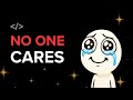 No One Cares (About Your Code)