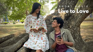 Live to love | Sri Lankan Short Movie