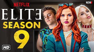 Elite Season 9 Trailer - Netflix, Release Date, Episode 1, Cast, Plot, Renewed, Explained,New Series