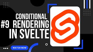 Conditional Rendering in #sveltecourse 9 | Svelte tutorials by programming hub