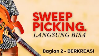 BELAJAR SWEEP PICKING - LANGSUNG BISA APLIKASI - BAGIAN 2