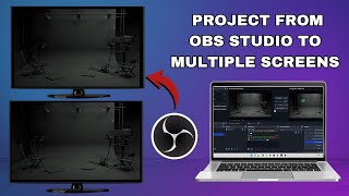 How To Project From OBS Studio To Multiple Screens (Beginner's Tutorial)