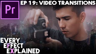 How to use Video Transitions in Adobe Premiere Pro (Every Effect Explained)