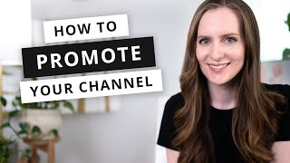 How to PROMOTE Your YouTube Channel [2021 Growth Strategies]