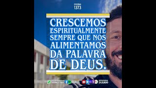 Crescemos espiritualmente sempre que nos alimentamos da palavra de Deus.