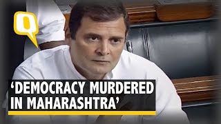 Rahul Gandhi Says Democracy Murdered in Maharashtra  | The Quint