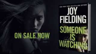 SOMEONE IS WATCHING by Best Selling Author, Joy Fielding