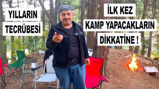 Yılların Kampçısından Tecrübe Konuşuyor – İlk Kez Kamp Yapacakların Dikkat Etmesi Gerekenler ?